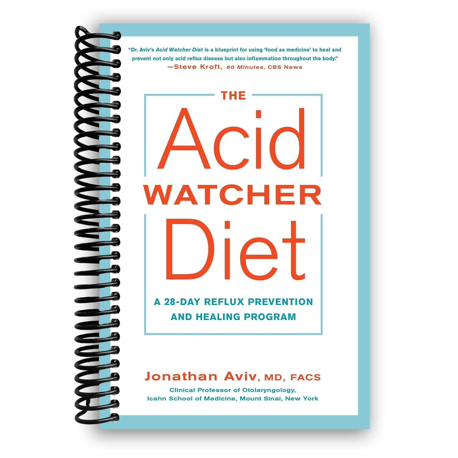 The Acid Watcher Diet: A 28-Day Reflux Prevention and Healing Program [Spiral-bound] Jonathan Aviv MD FACS