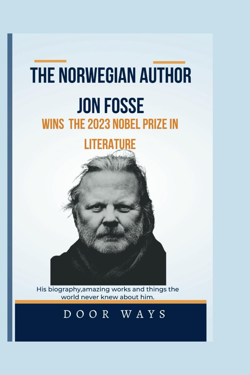 The Norwegian author Jon fosse Wins the 2023 Nobel prize in literature