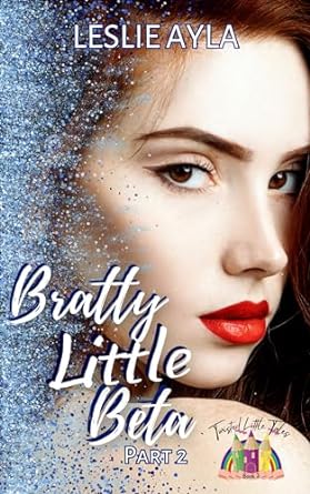 Bratty Little Beta Part 2