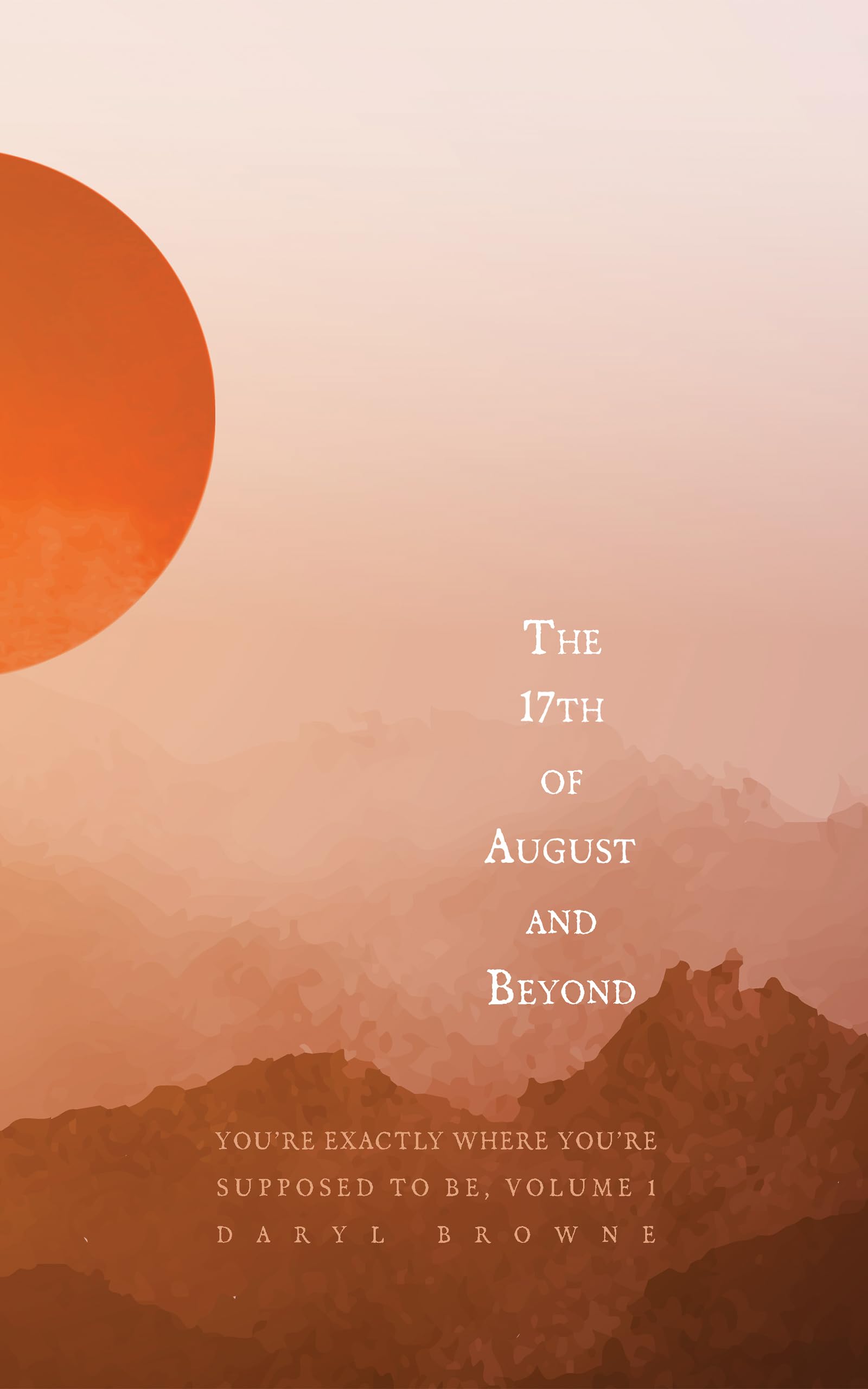 The 17th Of August And Beyond You re Exactly Where You re Supposed To