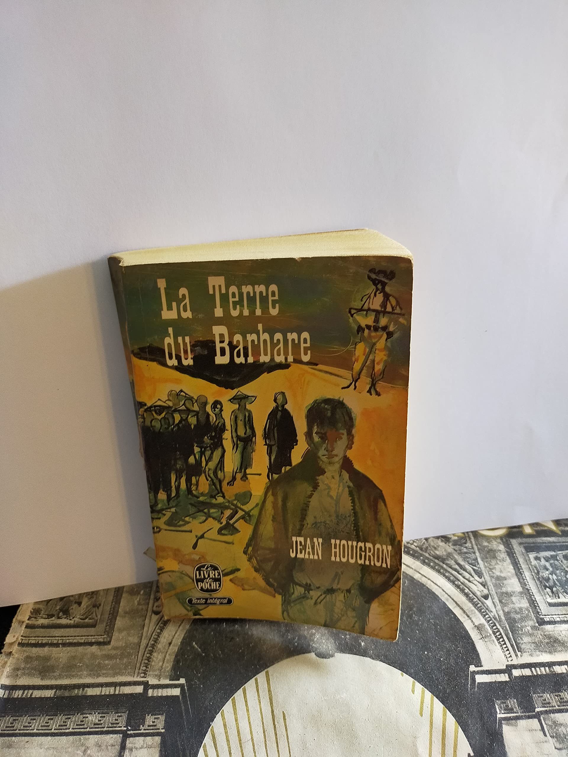 la terre du barbare by Jean Hougron Goodreads