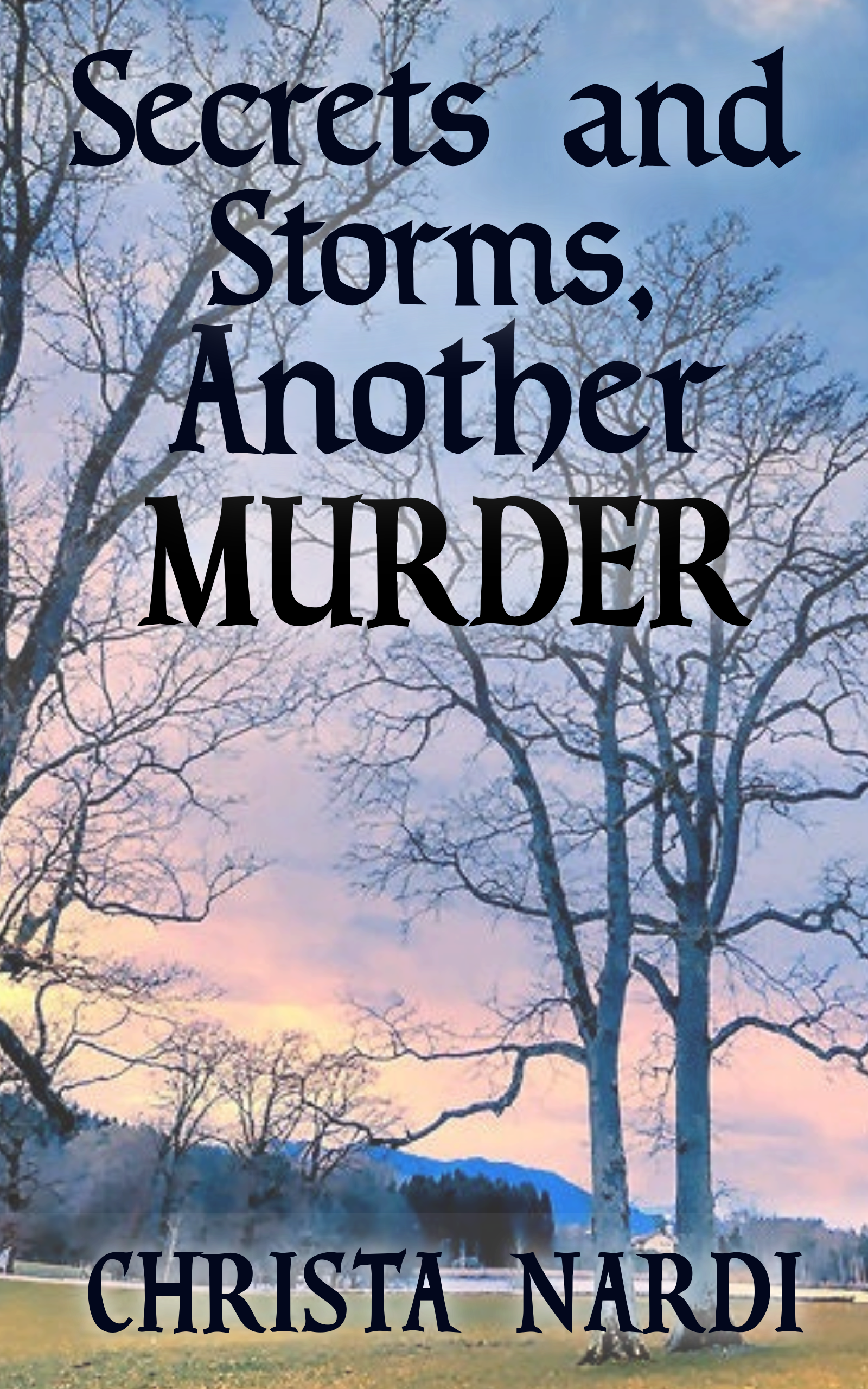 Secrets and Storms, Another Murder