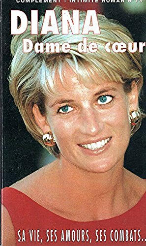 Diana Dame de coeur , sa vie, ses amours, ses combats ... Complément intimité roman N° 18 book cover