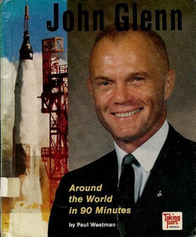 John Glenn Around the World in 90 Minutes by Paul