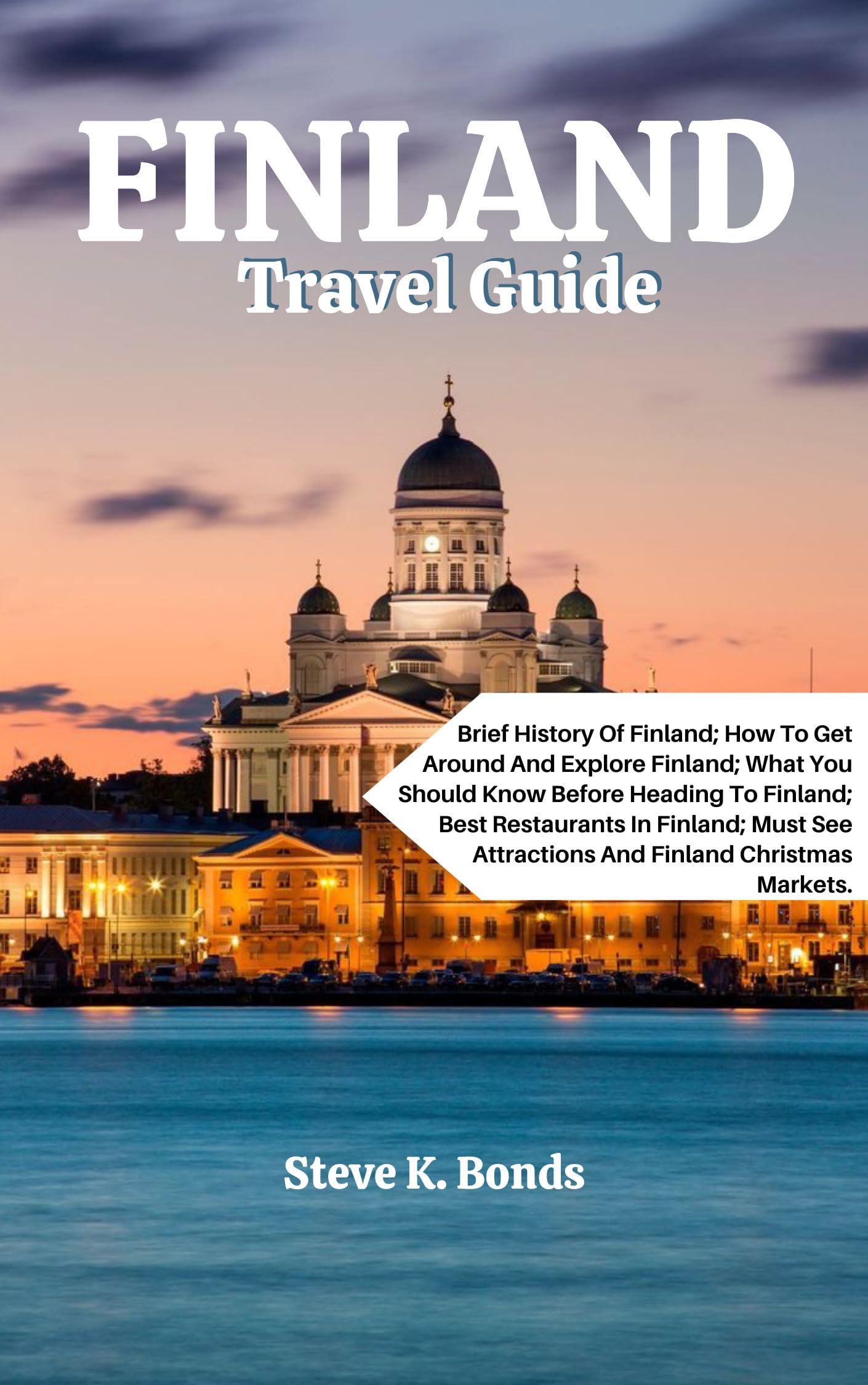 Finland Travel Guide Brief History Of Finland; Getting Around And
