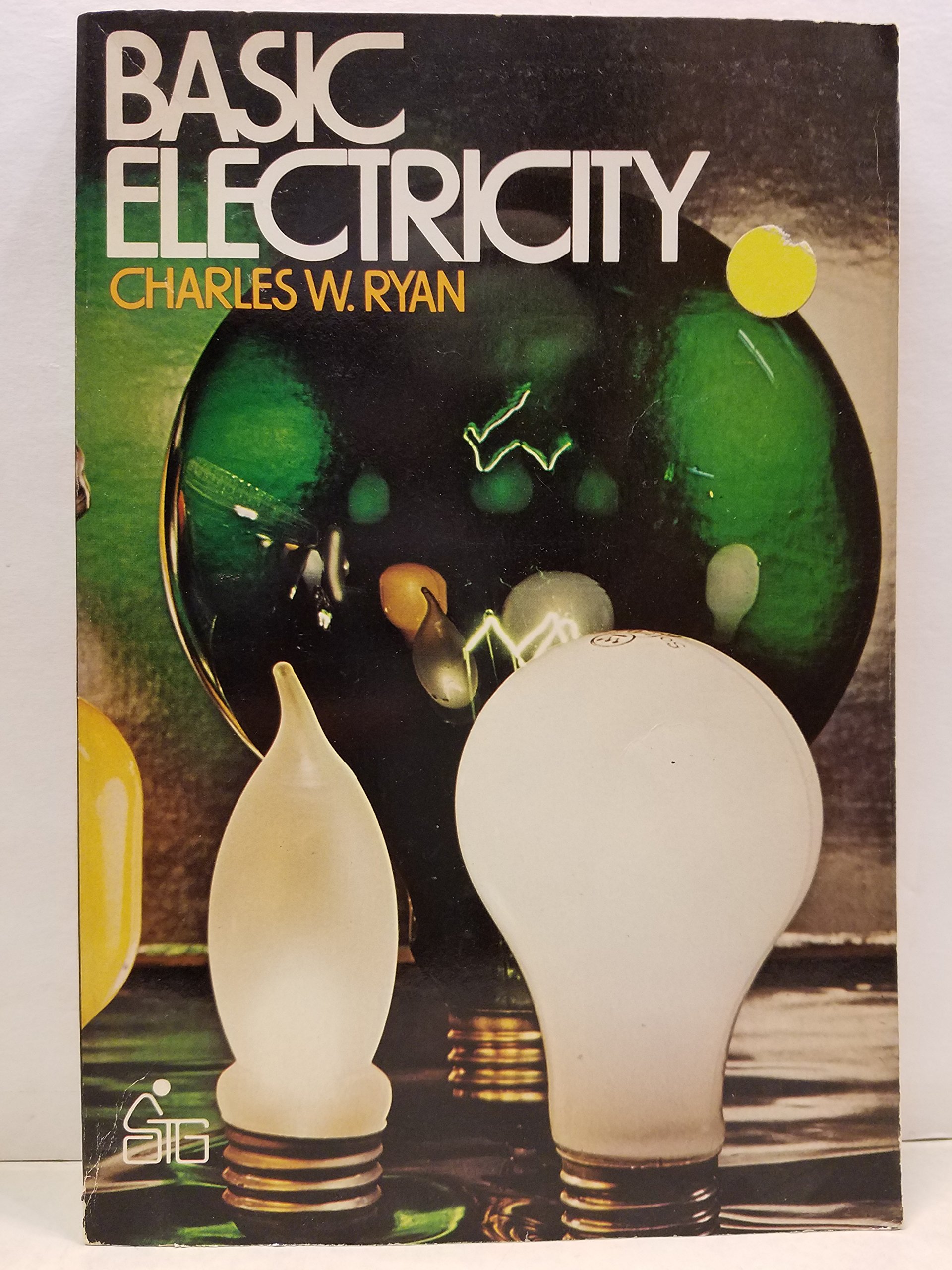 Basic electricity (A Wiley self-teaching guide) by charles-w-ryan | Goodreads