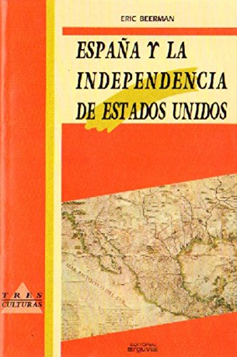 España y la independencia de Estados Unidos (Colección España y Estados ...