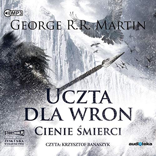 Uczta dla wron. Cienie śmierci by George R.R. Martin | Goodreads