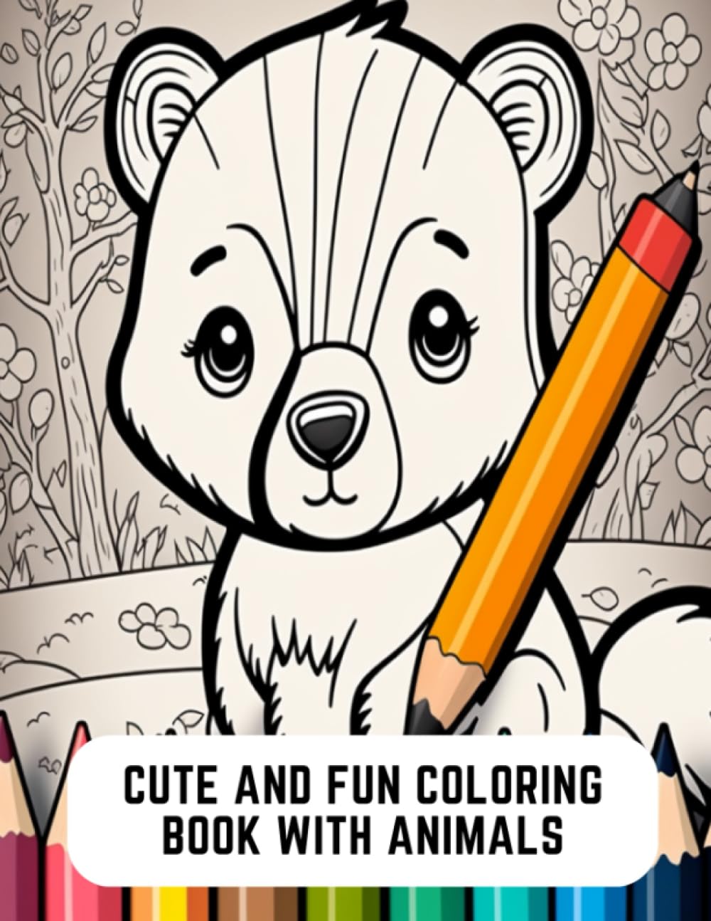 Cute and Fun Coloring Book with Animals: Sweet and Adorable Animals to ...