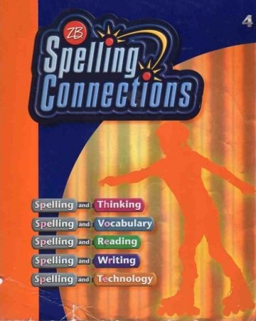 Spelling Connections 4th Grade edition by J. Richard Gentry | Goodreads