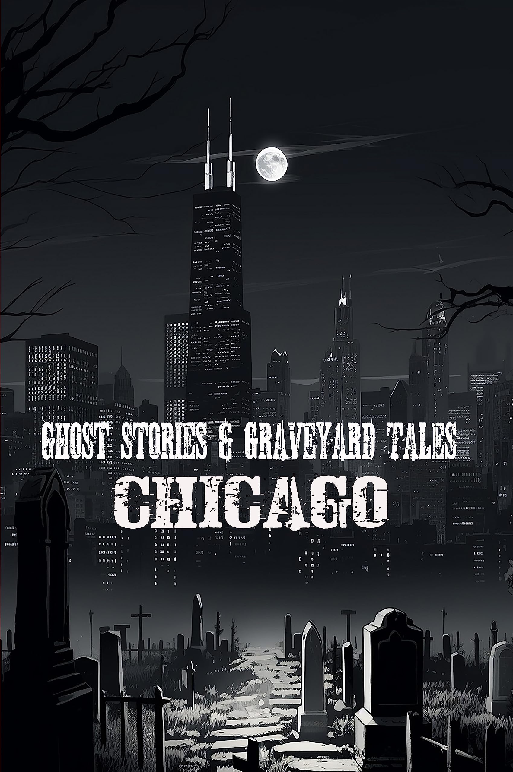 Ghost Stories and Graveyard Tales: Chicago
