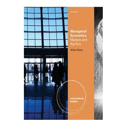Managerial Economics: Markets And The Firm 2Nd Ed. by William Boyes ...