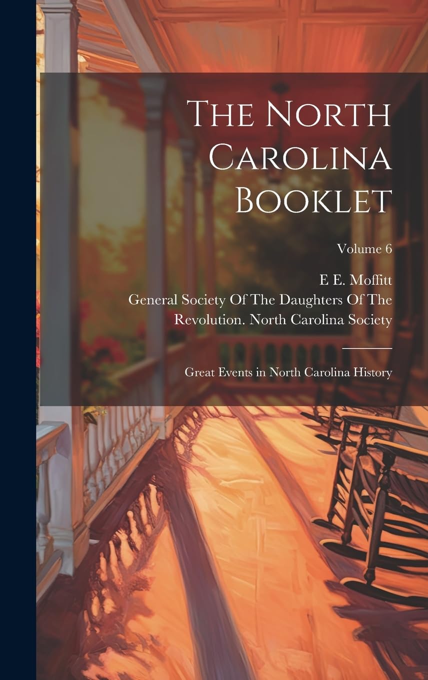 The North Carolina Booklet Great Events in North Carolina History