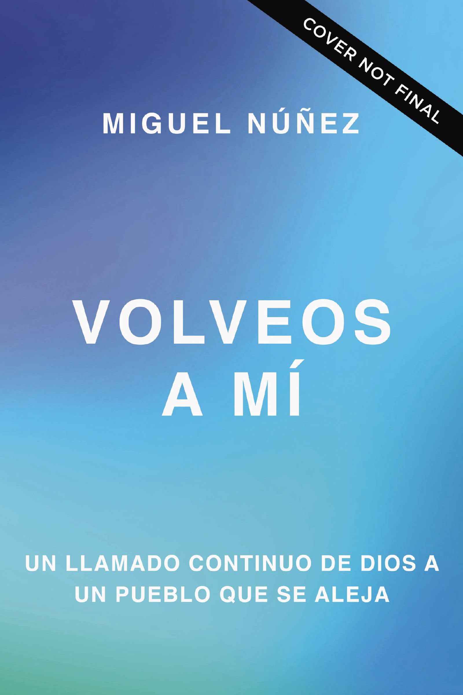 Volveos a mí: Un llamado urgente de parte de Dios