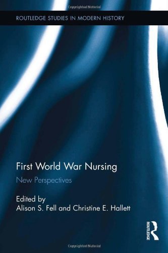 First World War Nursing: New Perspectives (Routledge Studies in Modern ...