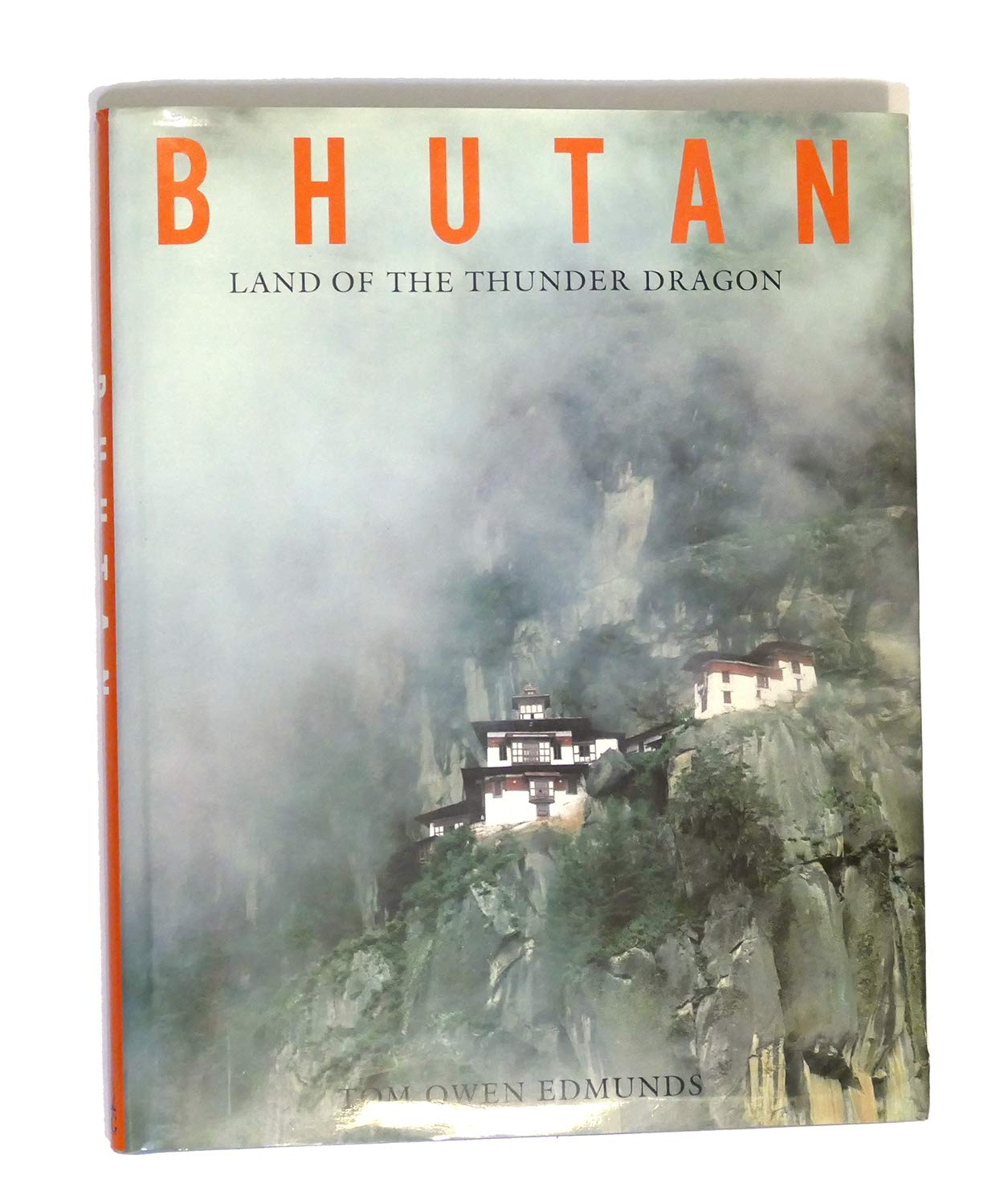 Bhutan. Land of the Thunder Dragon by Tom Owen Edmunds | Goodreads