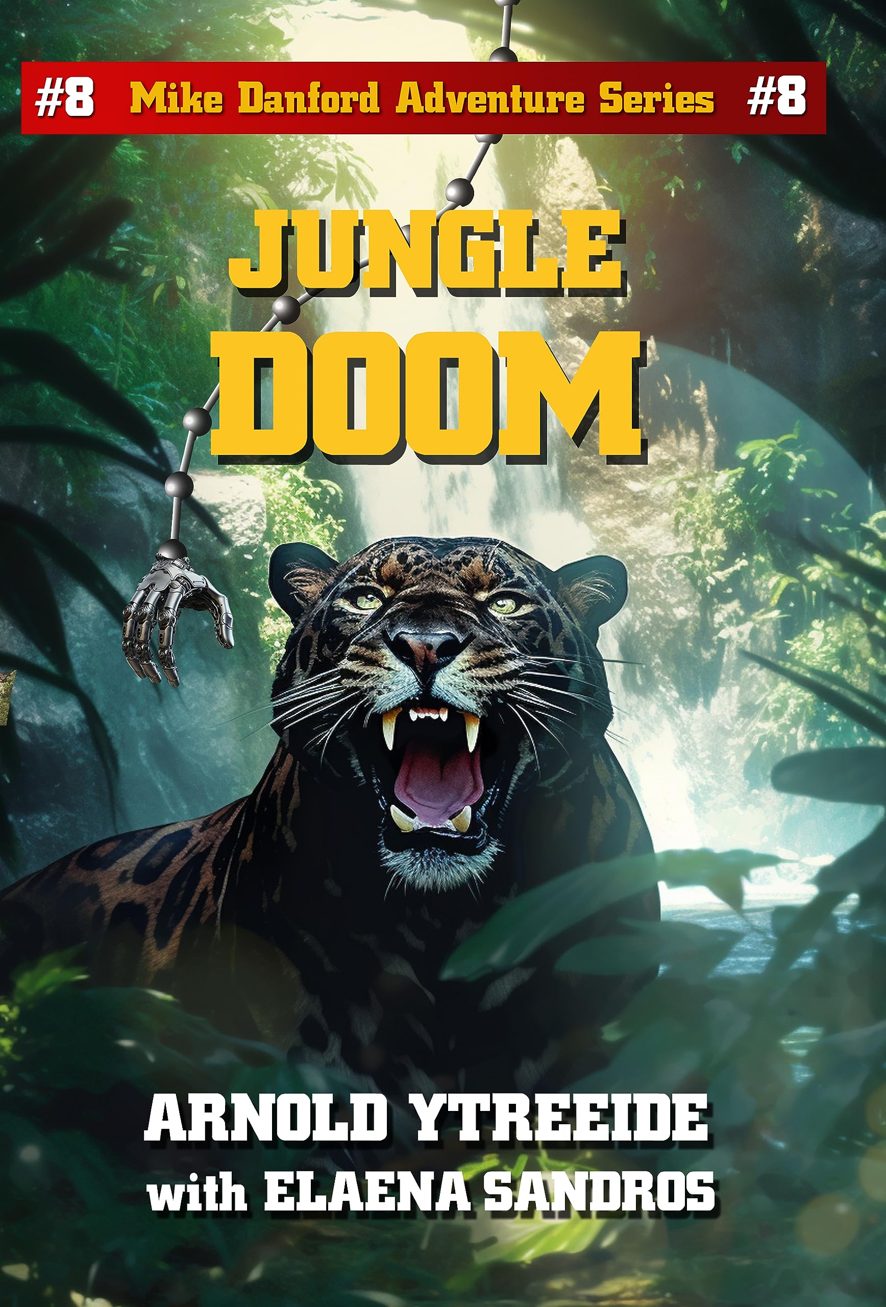 Jungle Doom (The Mike Danford Adventure 8) by Arnold Ytreeide