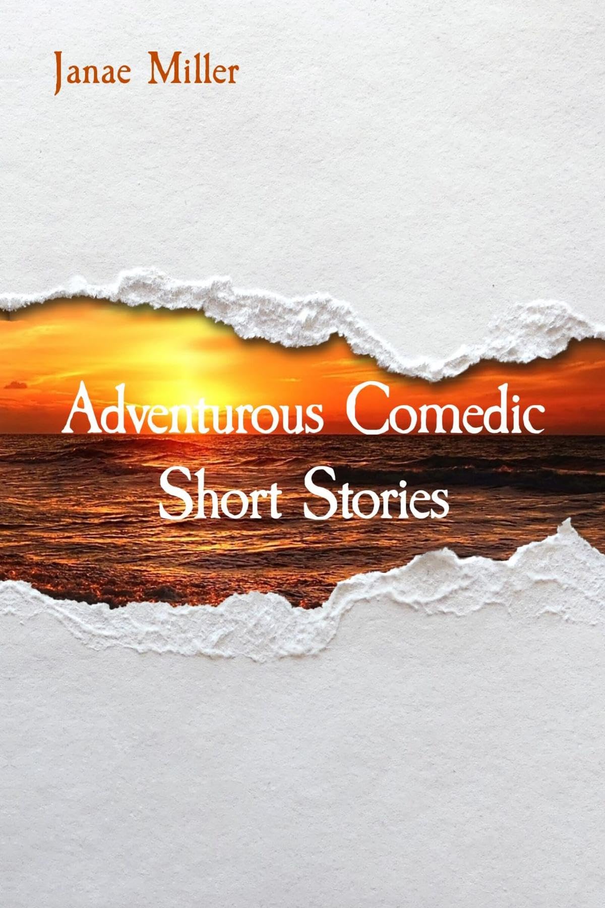Adventurous Comedic Short Stories by Janae Miller Goodreads