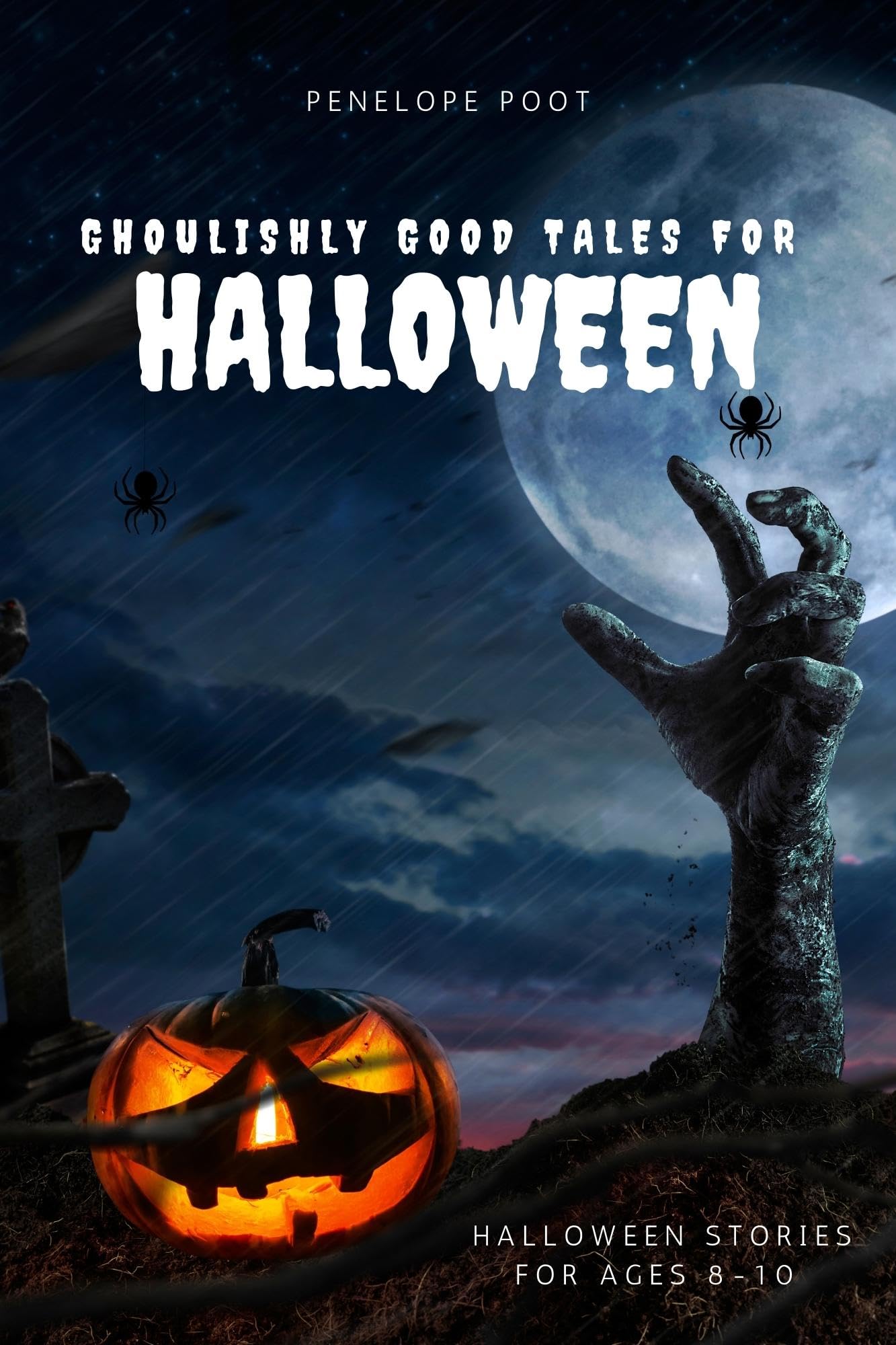 Ghoulishly Good Tales for Halloween : Halloween Stories for Ages 8-10 ...