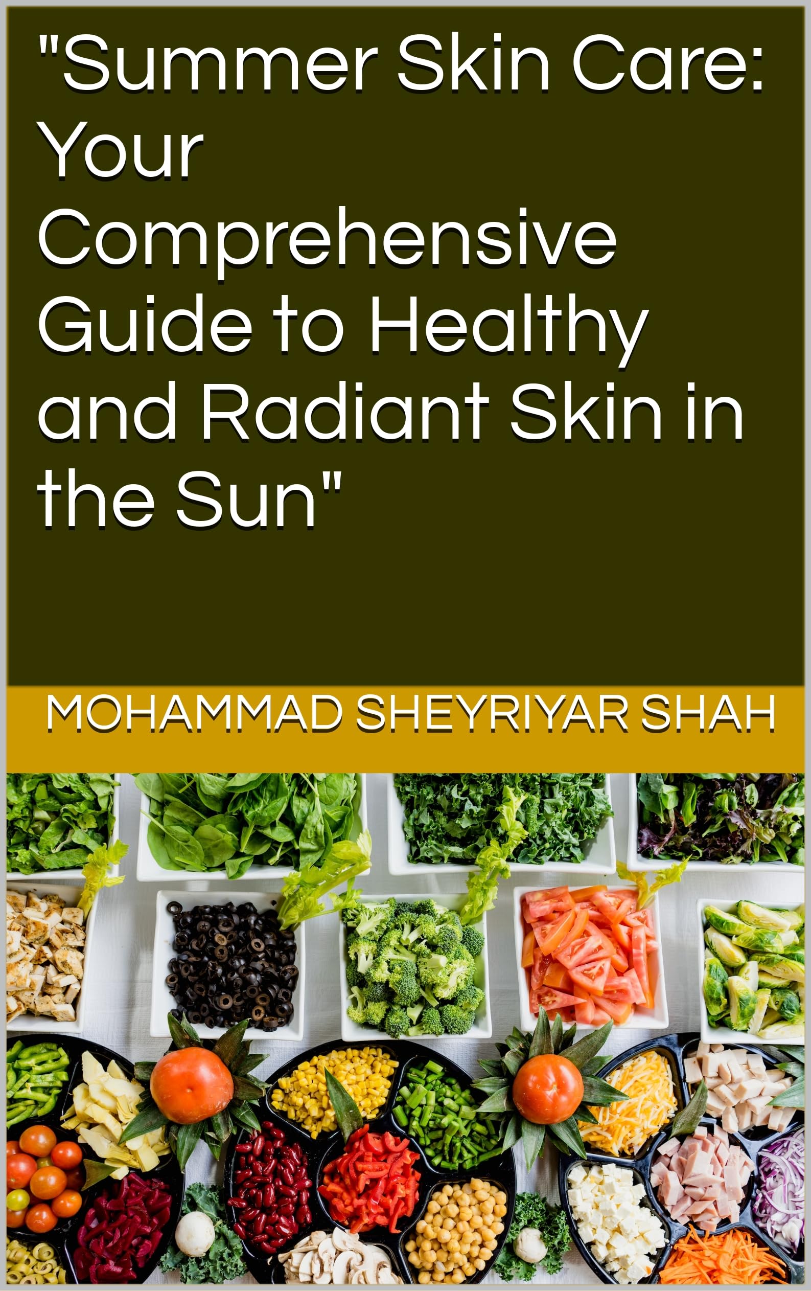 "Summer Skin Care Your Comprehensive Guide to Healthy and Radiant Skin