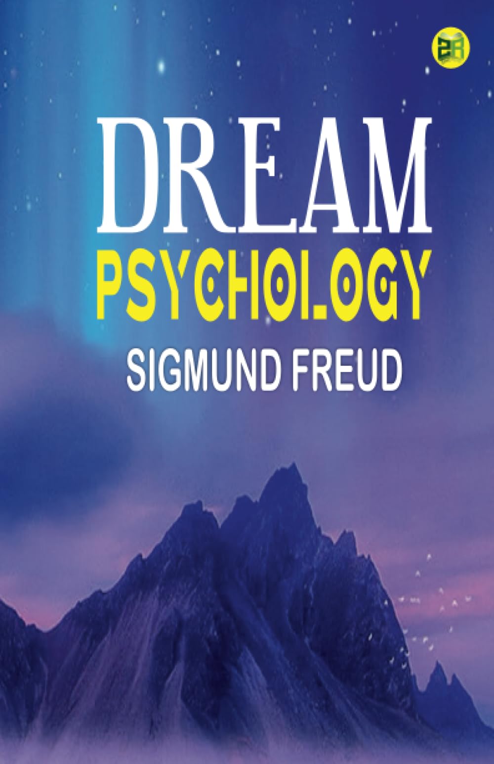Dream Psychology by Sigmund Freud Goodreads