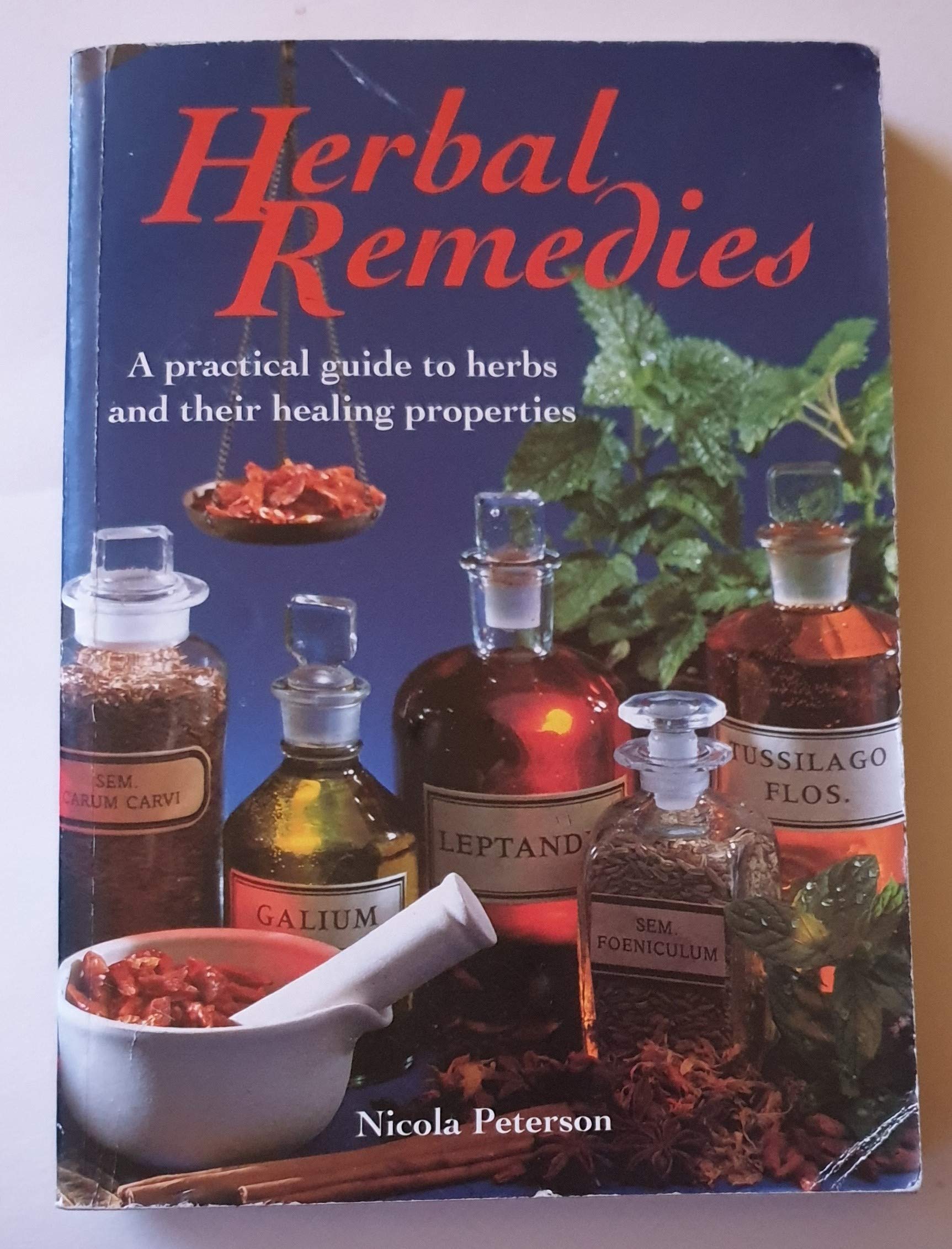 Herbal Remedies A Practical Guide to Herbs and Their Healing