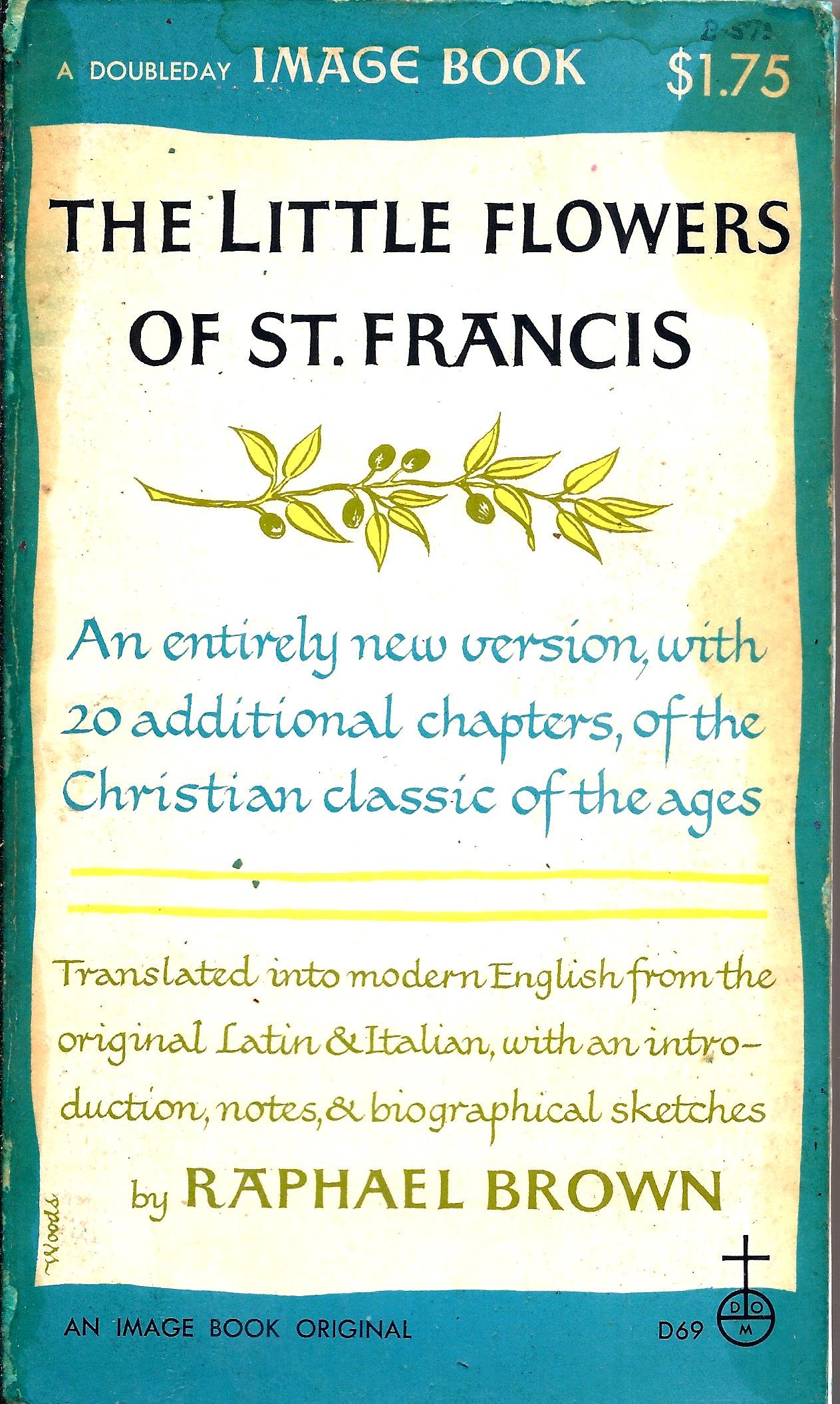 The Little Flowers of St. Francis / The Considerations on the Holy