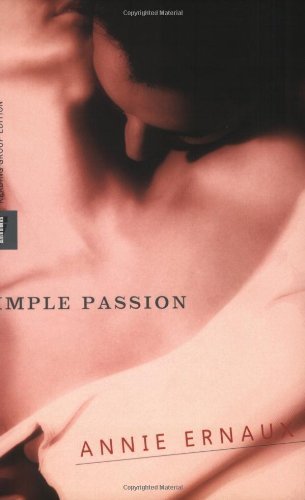 Simple Passion by Annie Ernaux (2003-05-04)