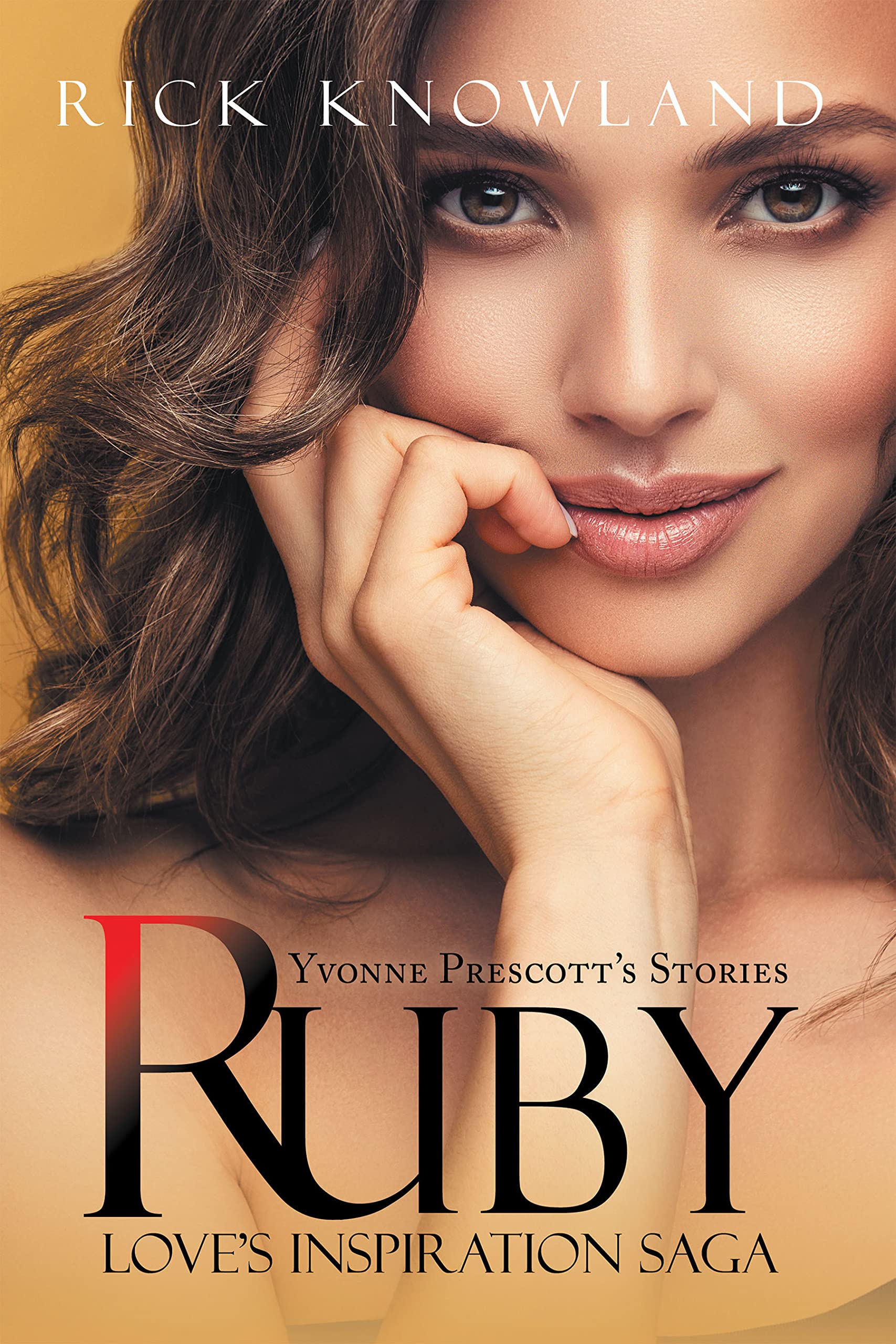 Ruby Love’s Inspiration Saga by Rick Knowland Goodreads