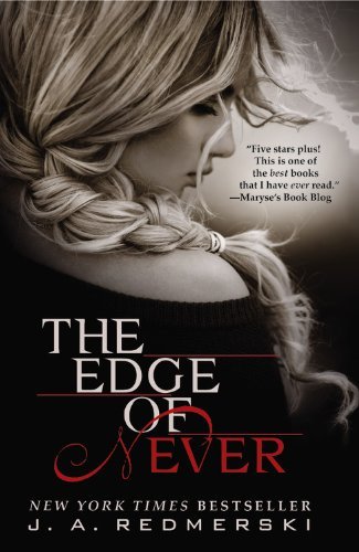 The Edge of Never by J .A. Redmerski (2013-07-02)