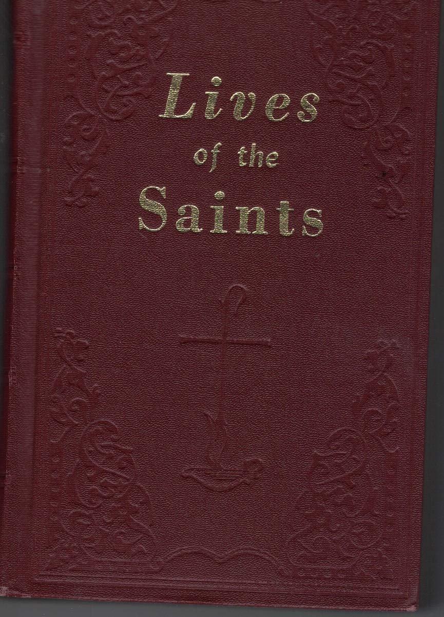 Lives of the Saints for Every Day of the Year W/ slipcase by Rev ...