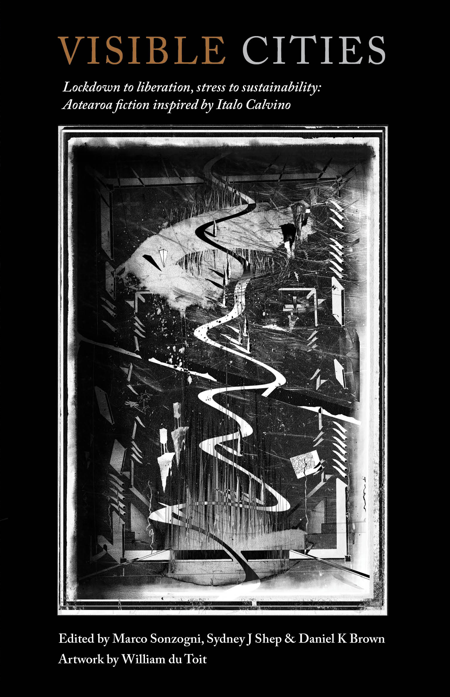 Visible Cities – Lockdown to liberation, stress to sustainability: Aotearoa fiction inspired by Italo Calvino