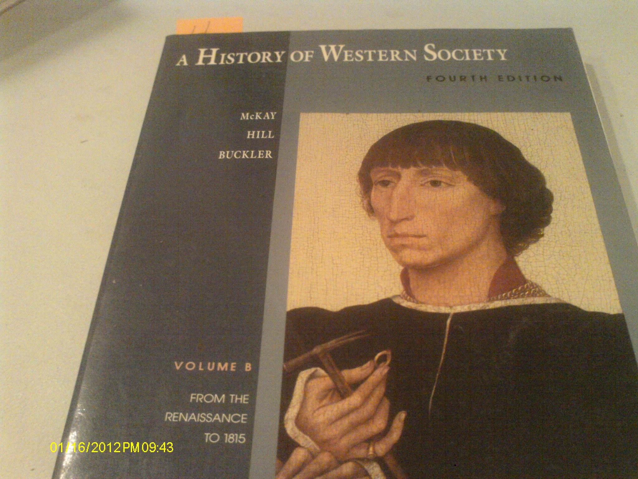 History of Western Society, Volume B by John P. McKay | Goodreads