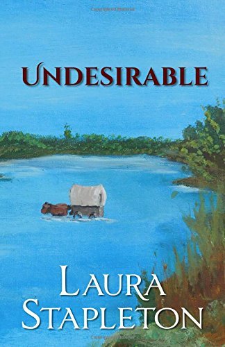 Laura Stapleton Undesirable: Volume 2 (The Oregon Trail) by Laura Stapleton by Laura ...