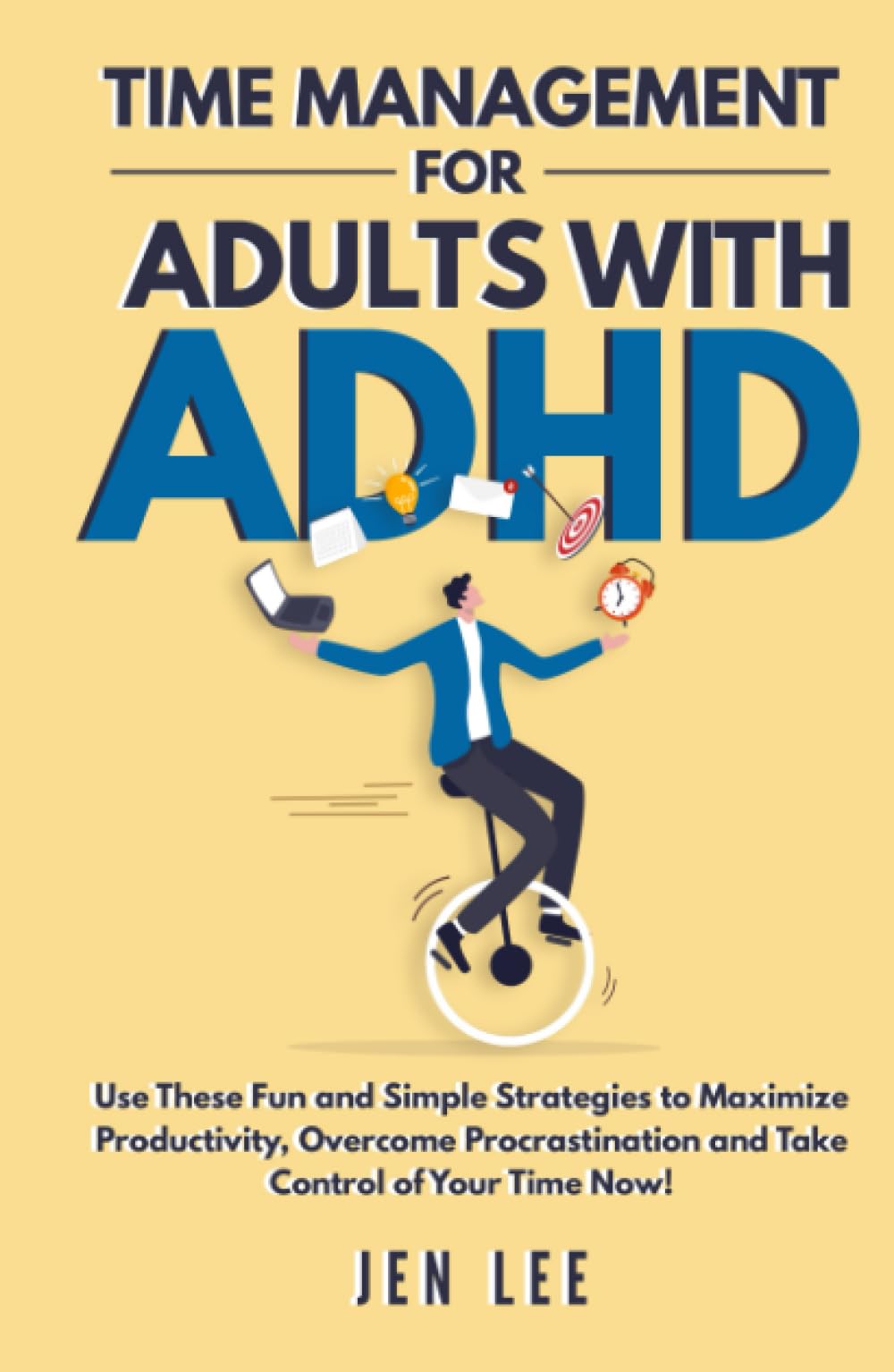 Time Management for Adults With ADHD: Use These Fun and Simple ...