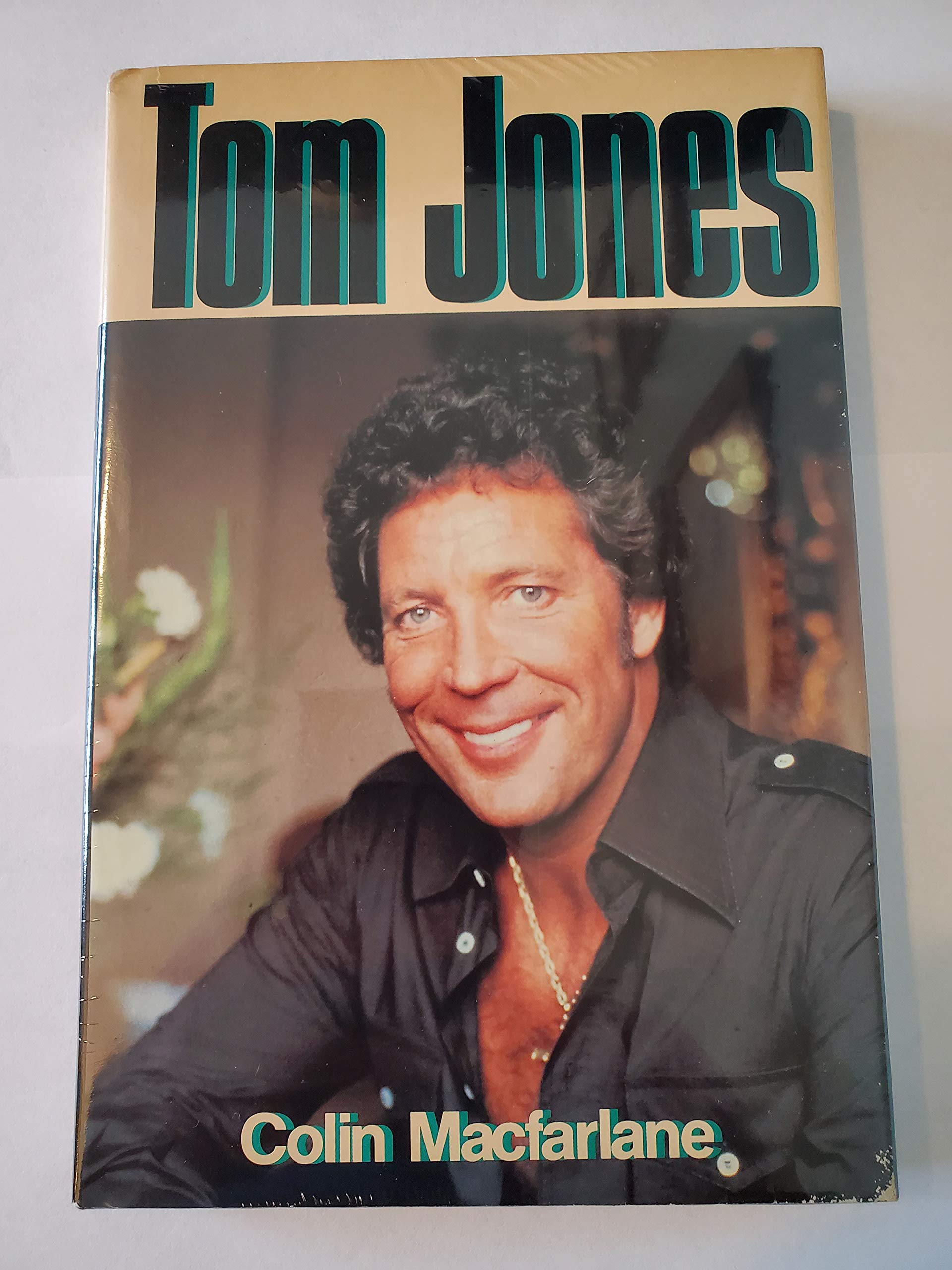 Tom Jones The boy from nowhere by Colin Macfarlane Goodreads