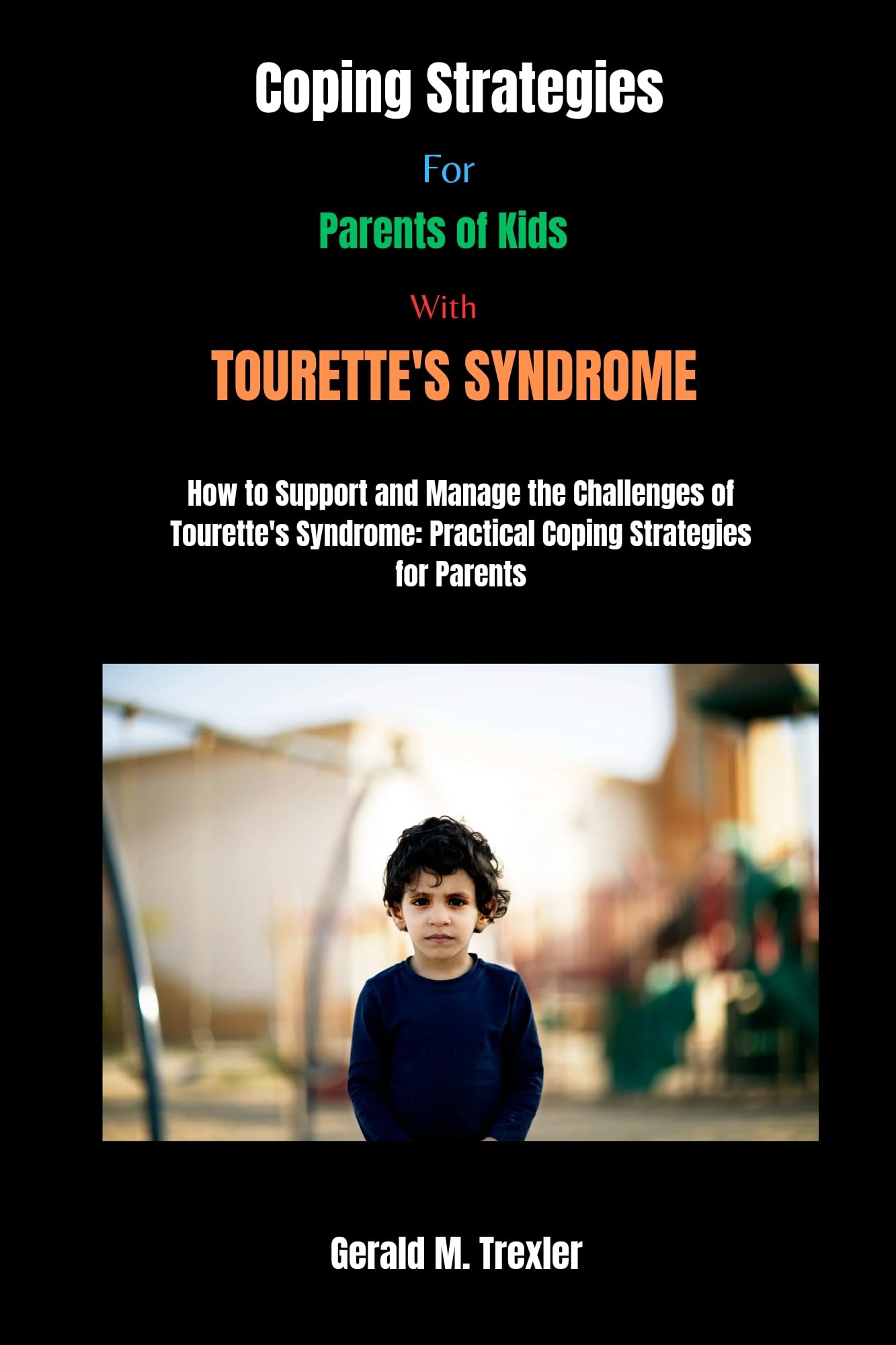 Coping Strategies for Parents of Kids with Tourette's Syndrome How to
