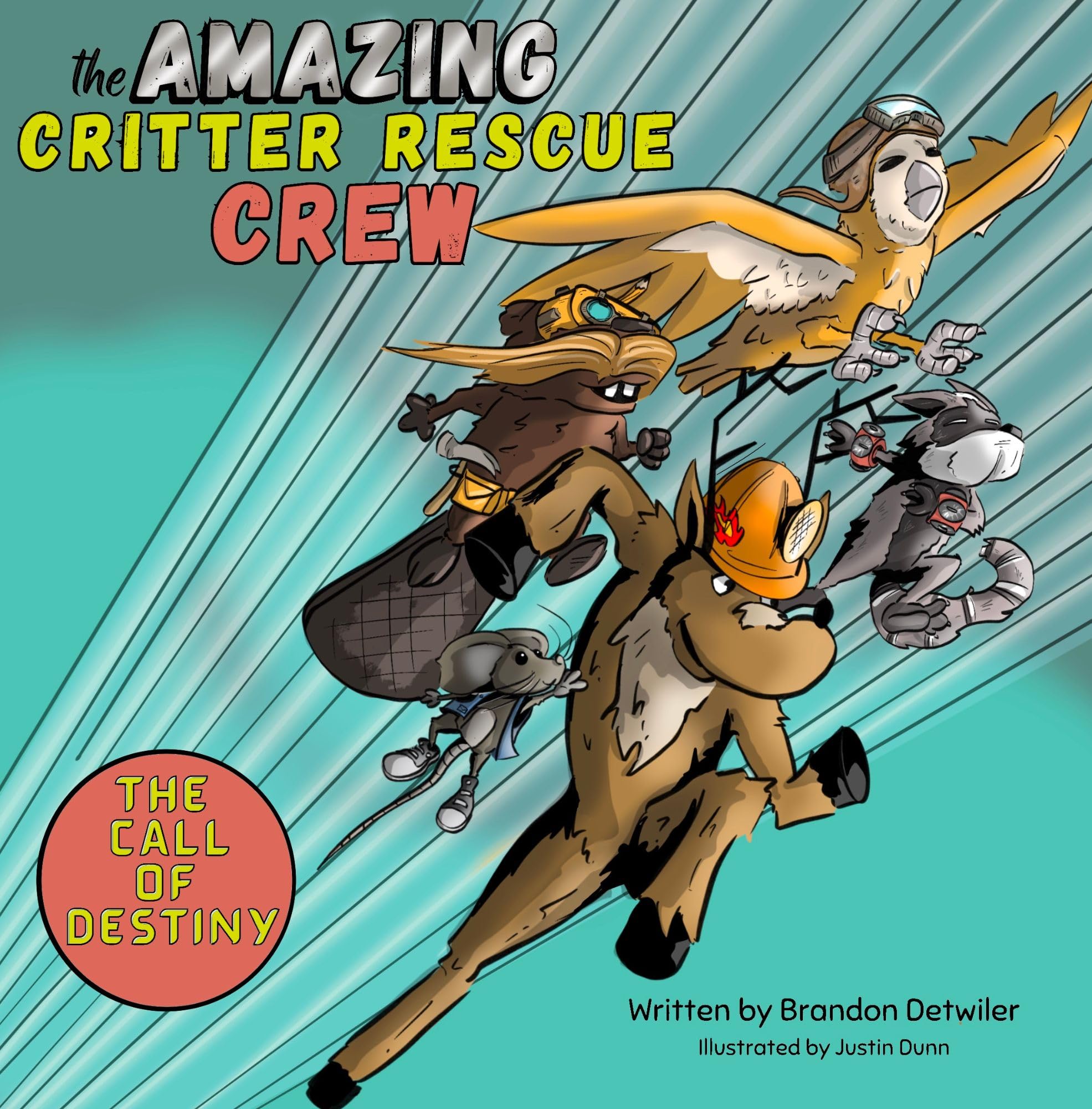The Amazing Critter Rescue Crew: The Call Of Destiny