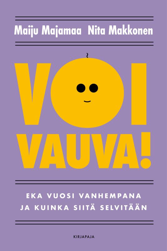 Voi vauva! : Eka vuosi vanhempana ja kuinka siitä selvitään