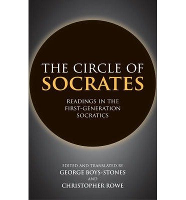 [(The Circle of Socrates: Readings in the First-Generation Socratics ...