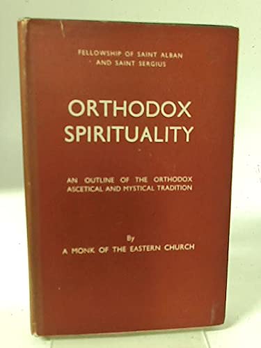 ORTHODOX SPIRITUALITY by A Monk of the Easterh Church | Goodreads