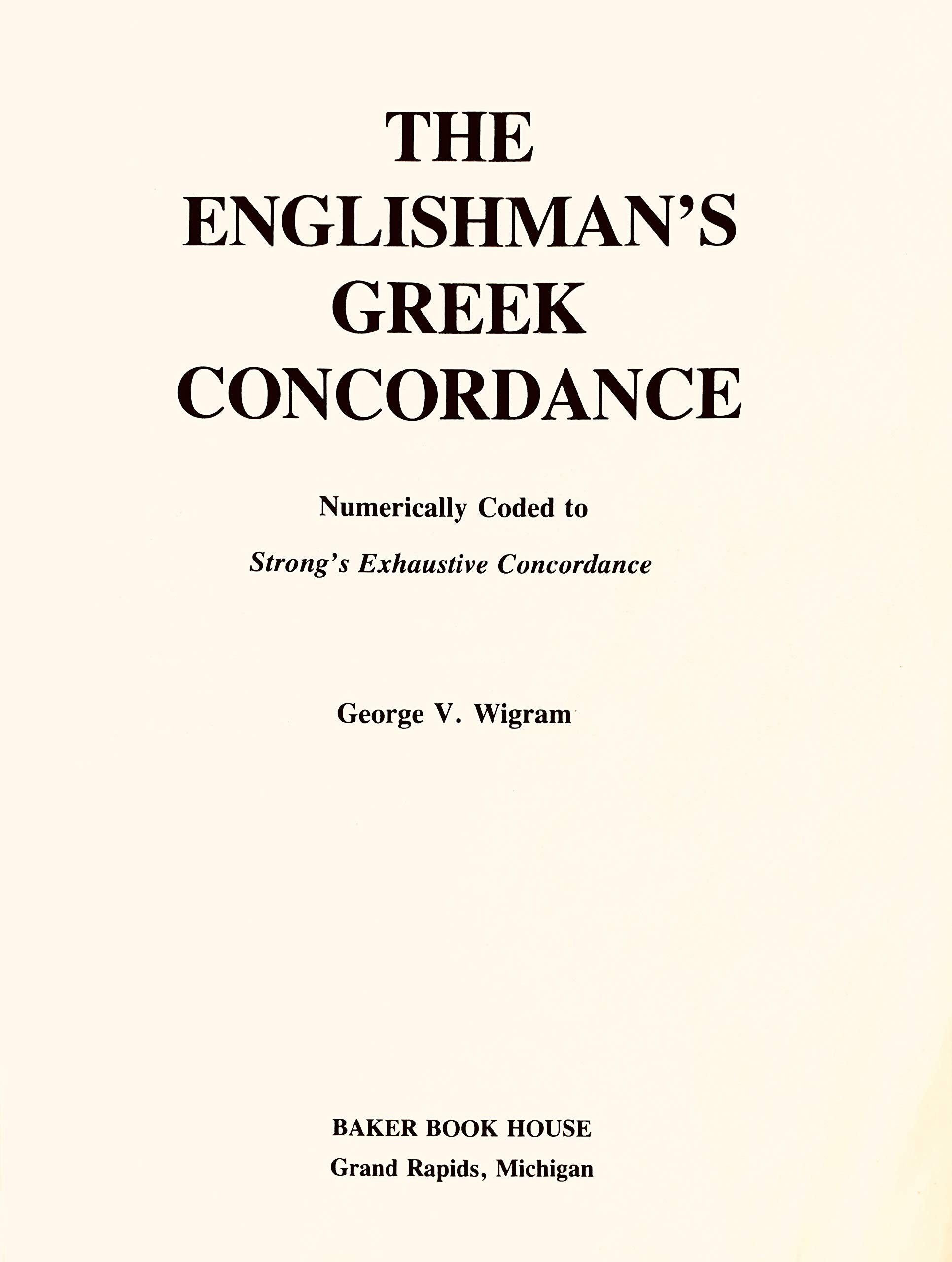 The Englishmans Greek concordance Numerically coded to Strongs