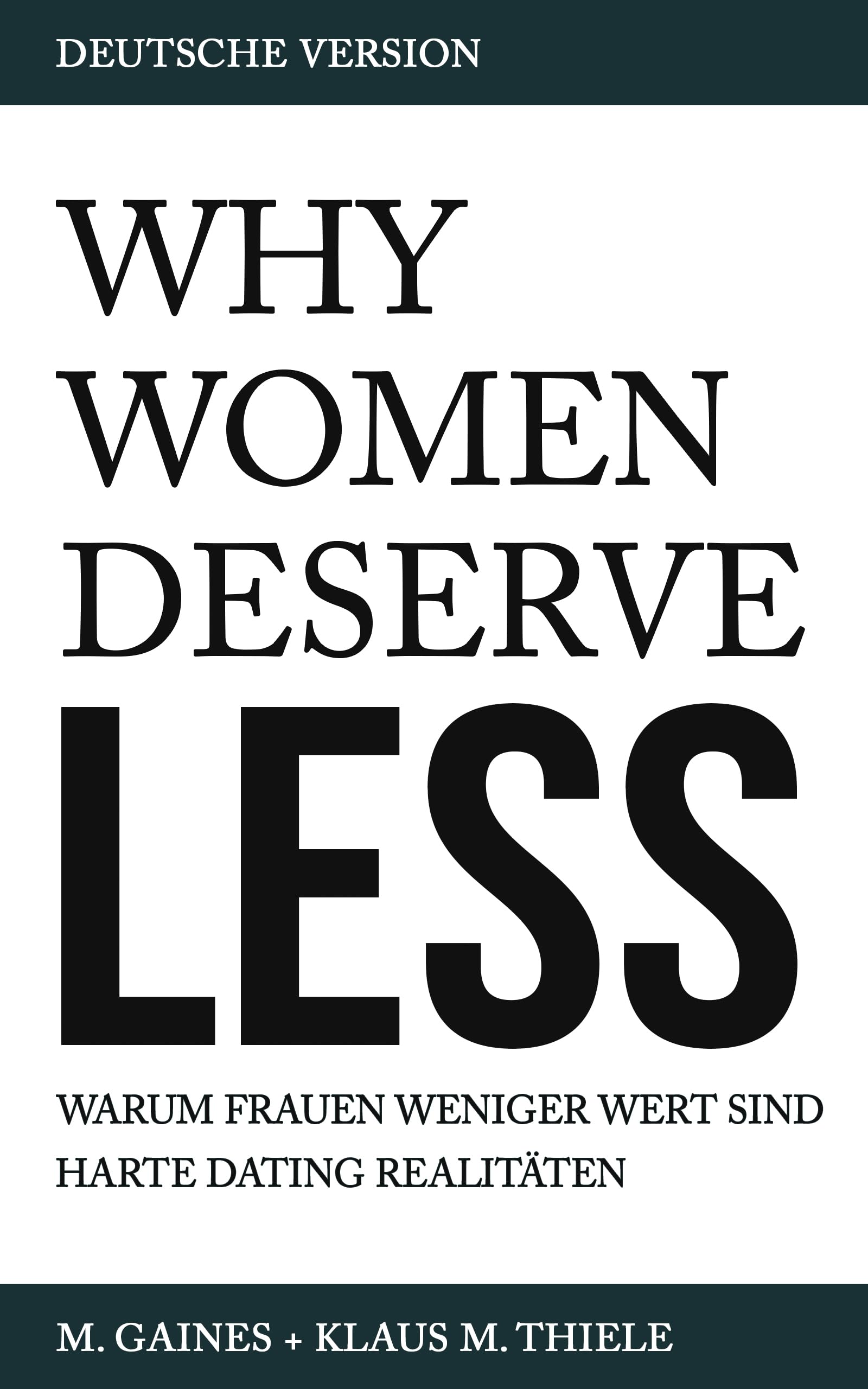 Why Women Deserve Less Warum Frauen weniger Wert sind Harte Dating Realitäten Deutsche Why Women Deserve Less Warum Frauen weniger Wert sind Harte Dating Realitäten Deutsche