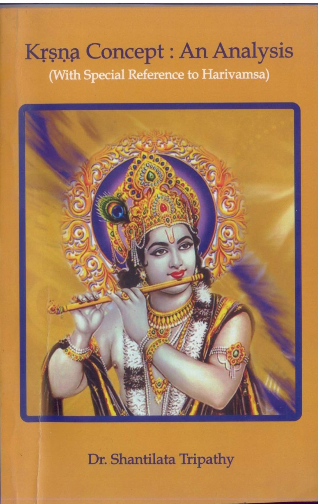 Krsna Concept An Analysis by Dr. Shantilata Tripathy Goodreads