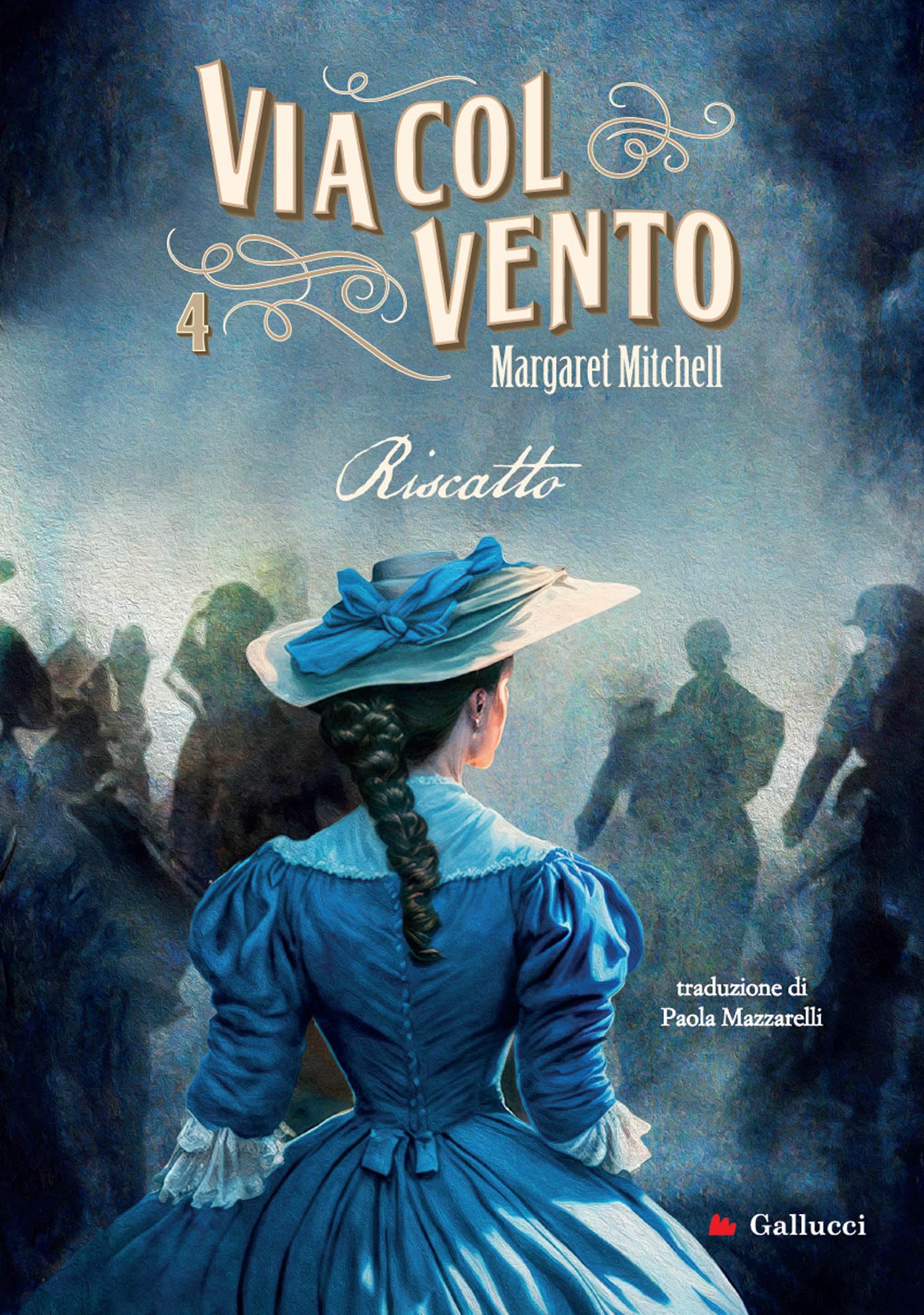 Via col vento 4. Riscatto (Italian Edition) by Margaret Mitchell