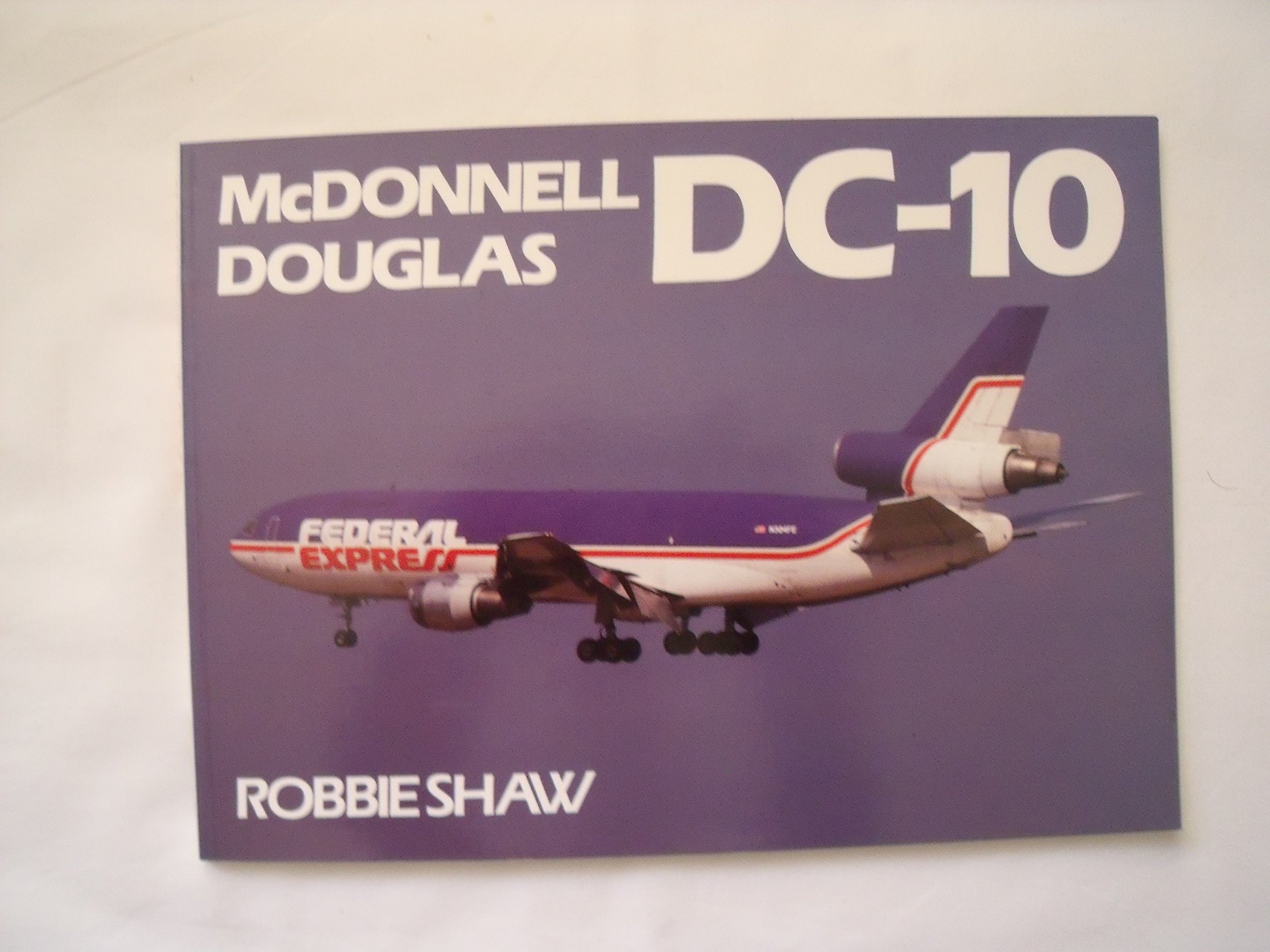 Thomas Ruth Dc 10 McDonnell Douglas Dc-10 by Robbie Shaw | Goodreads