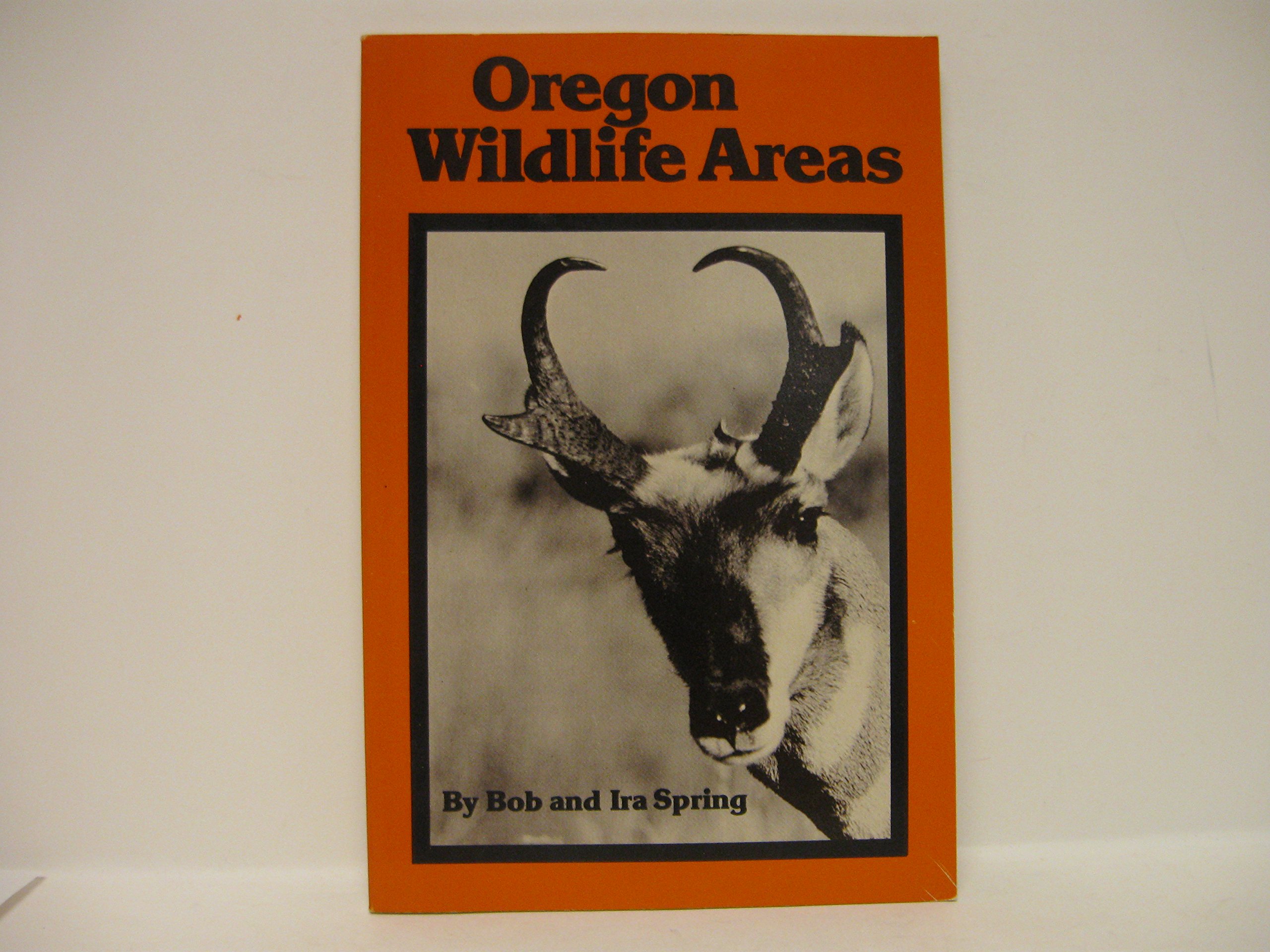 Oregon Wildlife Areas by Ira Spring Goodreads