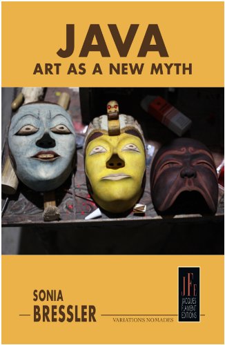 JAVA, ART AS A NEW MYTH by Sonia Bressler | Goodreads