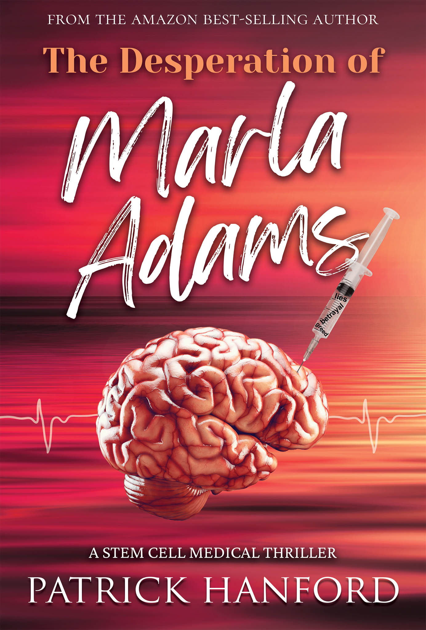 The Desperation of Marla Adams: A Stem Cell Medical Thriller