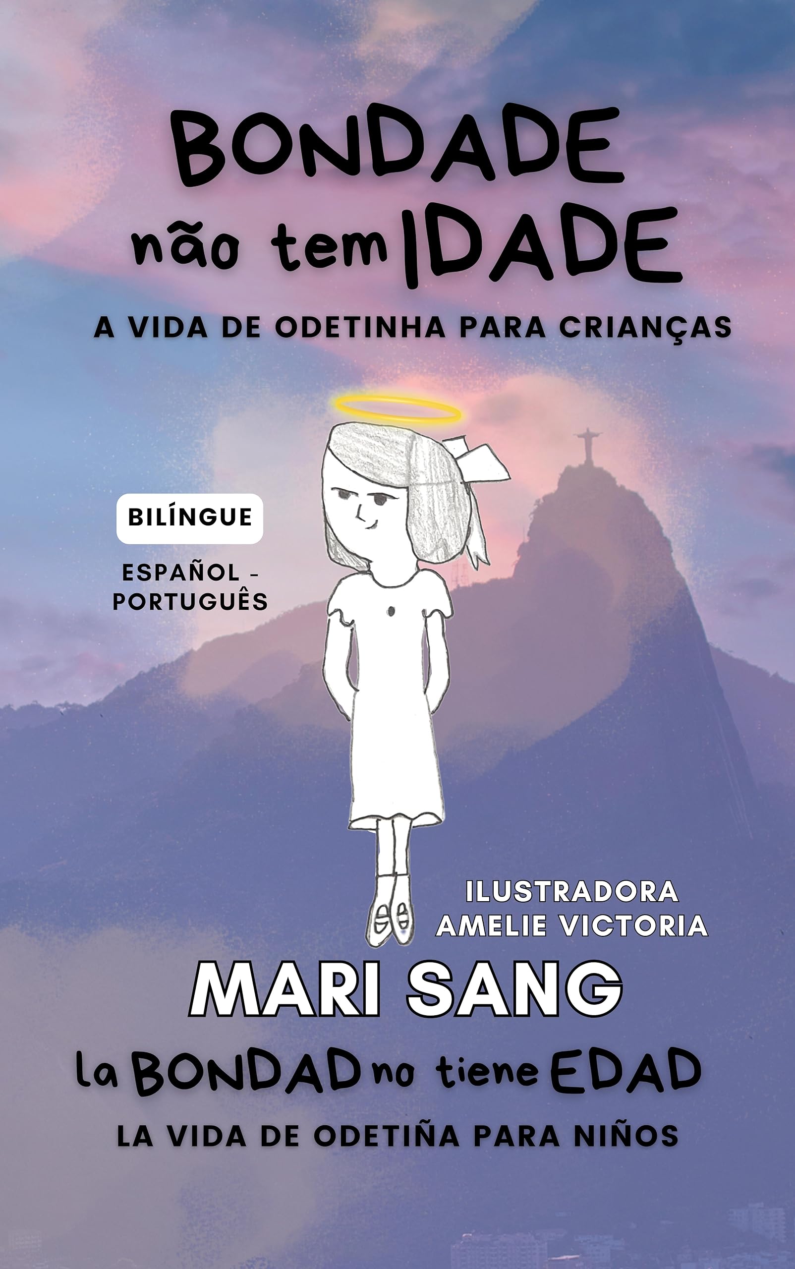 Bondade não tem idade. A vida de Odetinha para crianças. Conto bilíngue: La bondad no tiene edad. la vida de Odetiña para niños. Cuento bilíngüe (Superhéroes ... Cuentos para niños.)
